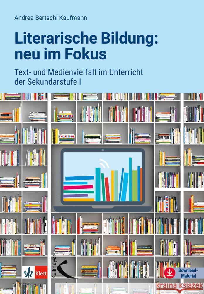Literarische Bildung: neu im Fokus Bertschi-Kaufmann, Andrea 9783772716201 Kallmeyer - książka