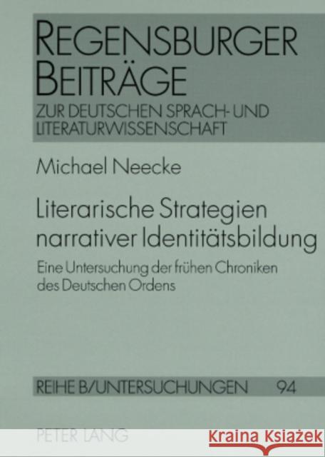 Literarische Strategien Narrativer Identitaetsbildung: Eine Untersuchung Der Fruehen Chroniken Des Deutschen Ordens Geisenhanslüke, Achim 9783631576342  - książka