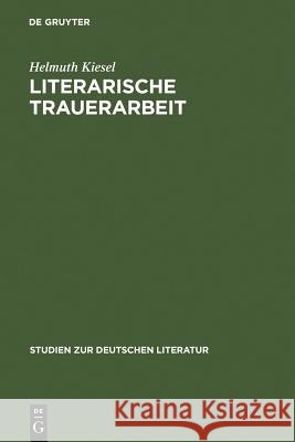 Literarische Trauerarbeit: Das Exil- Und Spätwerk Alfred Döblins Kiesel, Helmuth 9783484180895 Max Niemeyer Verlag - książka