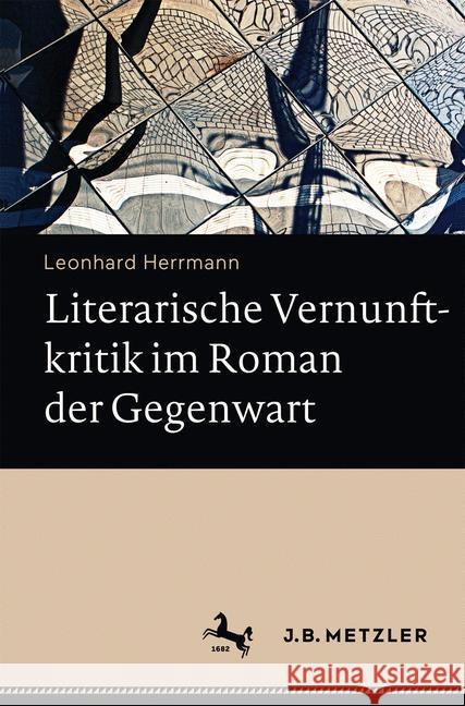 Literarische Vernunftkritik Im Roman Der Gegenwart Herrmann, Leonhard 9783476043504 J.B. Metzler - książka