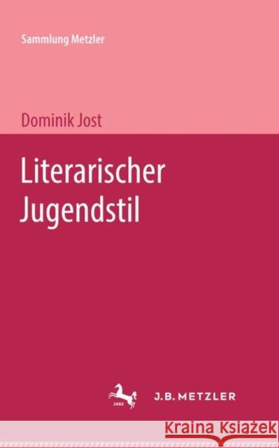 Literarischer Jugendstil Dominik Jost 9783476989567 J.B. Metzler - książka