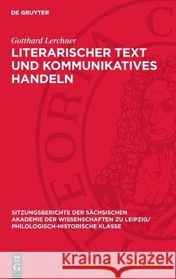 Literarischer Text Und Kommunikatives Handeln Gotthard Lerchner 9783112712603 de Gruyter - książka