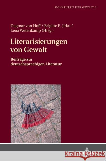 Literarisierungen Von Gewalt: Beitraege Zur Deutschsprachigen Literatur Von Hoff, Dagmar 9783631717615 Peter Lang Gmbh, Internationaler Verlag Der W - książka