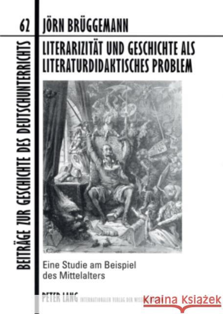 Literarizitaet Und Geschichte ALS Literaturdidaktisches Problem: Eine Studie Am Beispiel Des Mittelalters Lecke, Bodo 9783631583982 Peter Lang Gmbh, Internationaler Verlag Der W - książka