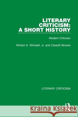 Literary Criticism: A Short History: Modern Criticism Cleanth Brooks 9780367692292 Routledge - książka