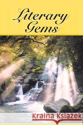 Literary Gems Lydia Bongcaron Wade 9781524613518 Authorhouse - książka