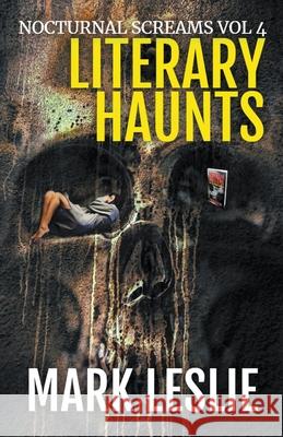 Literary Haunts Mark Leslie 9781393317135 Stark Publishing - książka