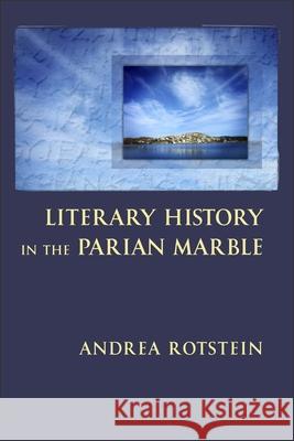 Literary History in the Parian Marble Rotstein, Andrea 9780674417236 John Wiley & Sons - książka