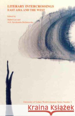 Literary Intercrossings: East Asia and the West Mabel Lee A. D. Syrokomla-Stefanowska 9780958652650 Wild Peony (AU) - książka