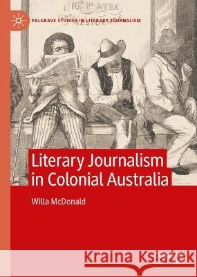 Literary Journalism in Colonial Australia Willa McDonald 9783031317880 Palgrave MacMillan - książka