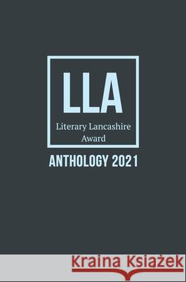 Literary Lancashire Award Anthology 2021 Amy Cavanagh 9781786455109 Beaten Track Publishing - książka