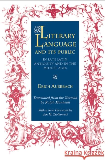 Literary Language & Its Public in Late Latin Antiquity and in the Middle Ages Auerbach, Erich 9780691024684 Princeton University Press - książka