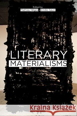 Literary Materialisms Emilio Sauri Mathias Nilges M. Nilges 9781349464609 Palgrave MacMillan - książka