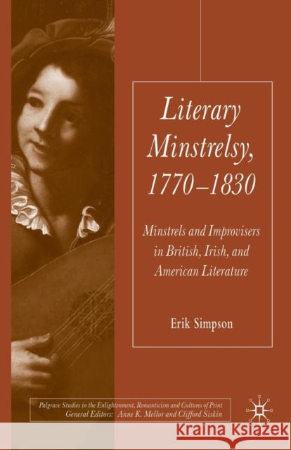 Literary Minstrelsy, 1770-1830: Minstrels and Improvisers in British, Irish, and American Literature Simpson, E. 9781349299232 Palgrave Macmillan - książka