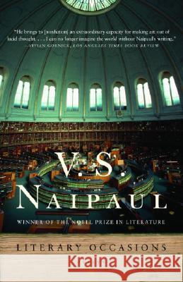 Literary Occasions: Essays V. S. Naipaul 9781400031306 Vintage Books USA - książka