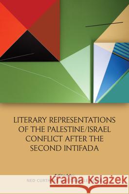 Literary Representations of the Palestine/Israel Conflict After the Second Intifada Ned Curthoys, Isabelle Hesse 9781474499736 Edinburgh University Press - książka