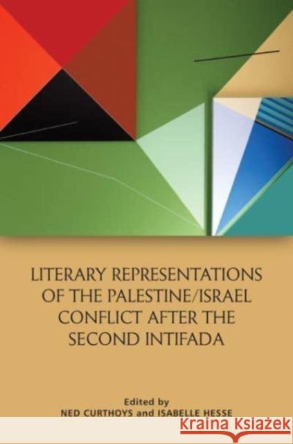 Literary Representations of the Palestine/Israel Conflict After the Second Intifada  9781474499743 Edinburgh University Press - książka