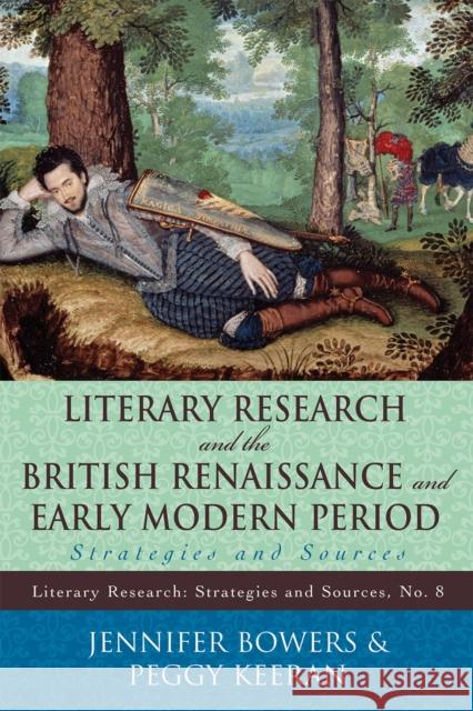Literary Research and the British Renaissance and Early Modern Period: Strategies and Sources Bowers, Jennifer 9780810856974 Scarecrow Press - książka