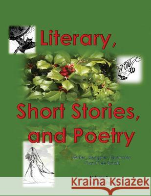 Literary, Short Stories and Poetry Christmas Cover: Literary, Short Stories and Poetry Christmas Cover Carol Lee Brunk Carol Lee Brunk 9781518855726 Createspace - książka