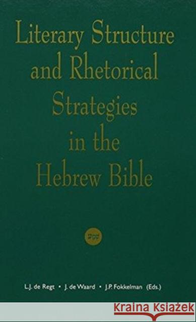 Literary Structure and Rhetorical Strategies in the Hebrew Bible  9781575060118 Eisenbrauns - książka