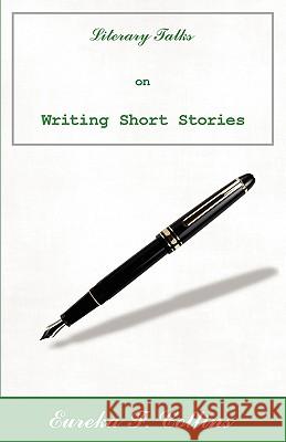 Literary Talks on Writing Short Stories Eureka F. Collins 9781615794690 Xulon Press - książka