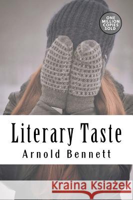 Literary Taste Arnold Bennett 9781717504906 Createspace Independent Publishing Platform - książka