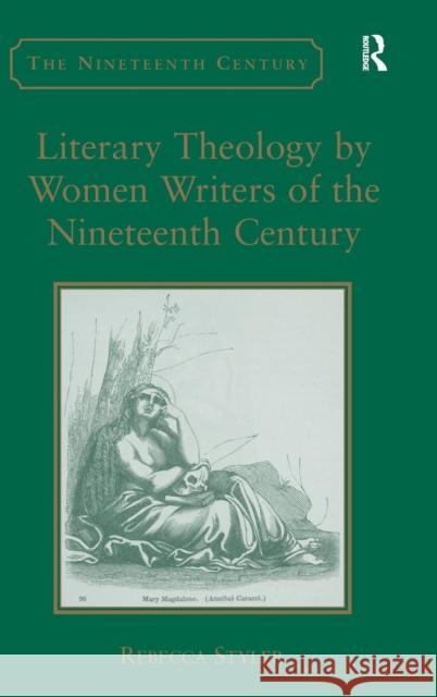 Literary Theology by Women Writers of the Nineteenth Century  9780754667353 Ashgate Publishing Limited - książka