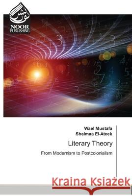 Literary Theory Wael Mustafa, Shaimaa El-Ateek 9786202791762 Noor Publishing - książka