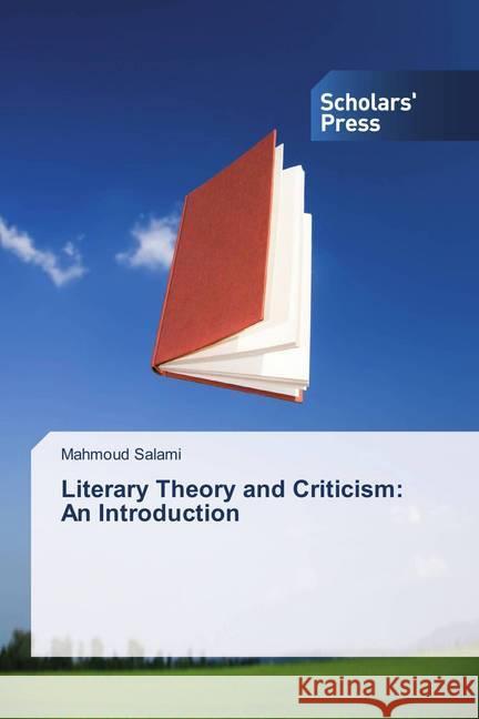 Literary Theory and Criticism: An Introduction Salami, Mahmoud 9786202307406 Scholar's Press - książka