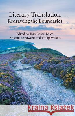 Literary Translation: Redrawing the Boundaries Boase-Beier, J. 9781349456505 Palgrave Macmillan - książka