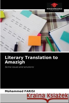 Literary Translation to Amazigh Mohammed Farisi 9786204041209 Our Knowledge Publishing - książka