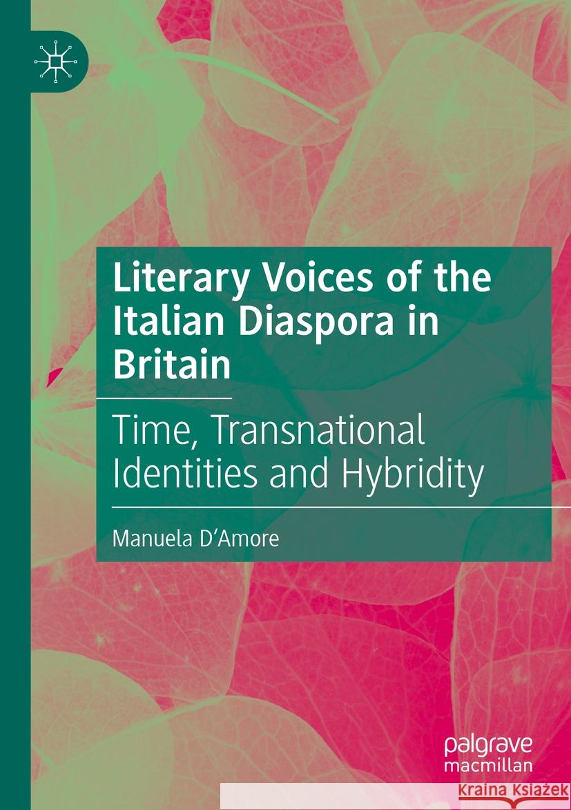 Literary Voices of the Italian Diaspora in Britain Manuela D'Amore 9783031354403 Springer Nature Switzerland - książka