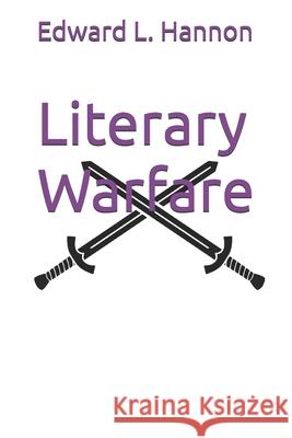 Literary Warfare Edward L Hannon 9798335374286 Independently Published - książka