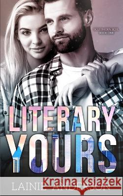 Literary Yours Lainie Anderson   9798837850646 Independently Published - książka