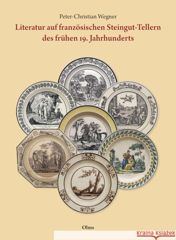 Literatur auf französischen Steingut-Tellern des frühen 19. Jahrhunderts Wegner, Peter-Christian 9783487161112 Olms - książka