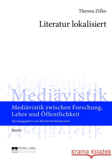 Literatur Lokalisiert: Museologische Ueberlegungen Zur Praesentation Von Literarischen Texten Mit Besonderer Bezugnahme Auf Das Designkonzept Hofmeister, Wernfried 9783631639849 Peter Lang Gmbh, Internationaler Verlag Der W - książka