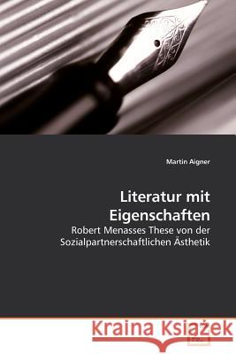 Literatur mit Eigenschaften Aigner, Martin 9783639201062 VDM Verlag - książka