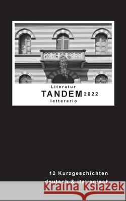 Literatur TANDEM letterario 2022 Heimann Stiftung 9783754397367 Books on Demand - książka