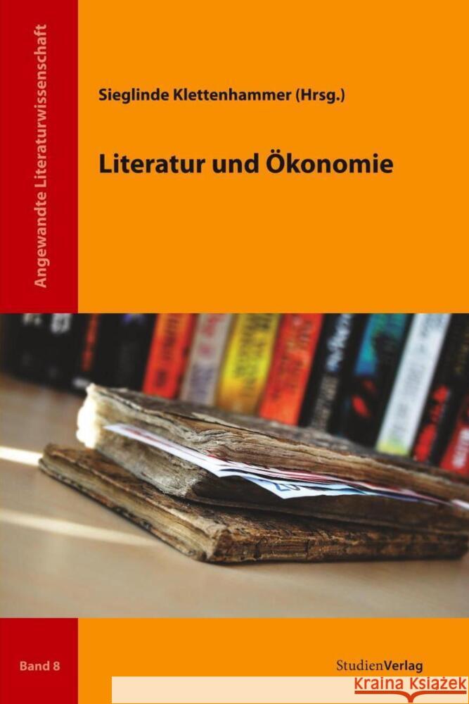 Literatur und Ökonomie Klettenhammer, Sieglinde   9783706548656 StudienVerlag - książka