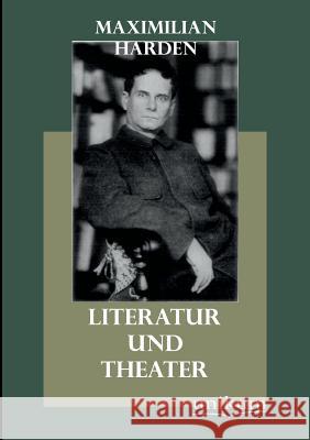 Literatur Und Theater Harden, Maximilian 9783845741536 UNIKUM - książka