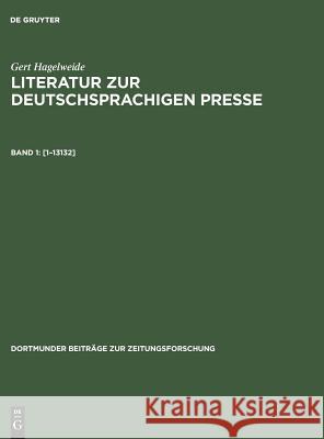 Literatur zur deutschsprachigen Presse, Band 1, [1-13132] Hagelweide, Gert 9783598212888 K G Saur - książka