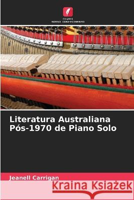 Literatura Australiana Pos-1970 de Piano Solo Jeanell Carrigan   9786203145328 International Book Market Service Ltd - książka