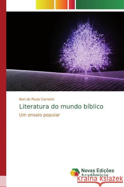 Literatura do mundo bíblico : Um ensaio popular de Paula Carneiro, Neri 9786202405126 Novas Edicioes Academicas - książka