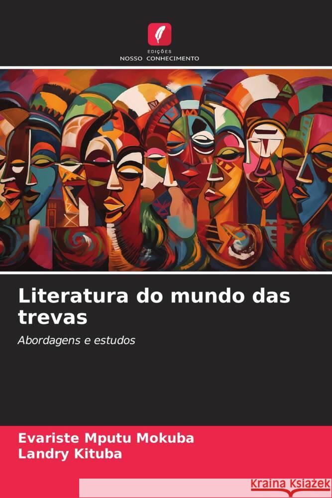 Literatura do mundo das trevas MOKUBA, Evariste Mputu, KITUBA, Landry 9786208273477 Edições Nosso Conhecimento - książka