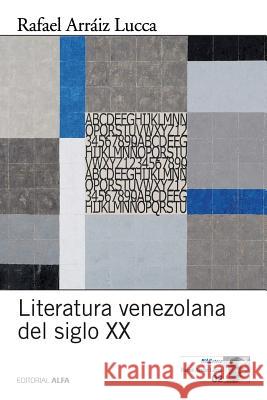 Literatura venezolana del siglo XX Arraiz Lucca, Rafael 9789803542733 Editorial Alfa - książka