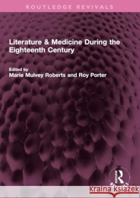 Literature & Medicine During the Eighteenth Century  9781032350417 Taylor & Francis Ltd - książka