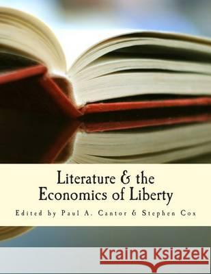 Literature & the Economics of Liberty (Large Print Edition): Spontaneous Order in Culture Cox, Stephen 9781479353422 Createspace - książka