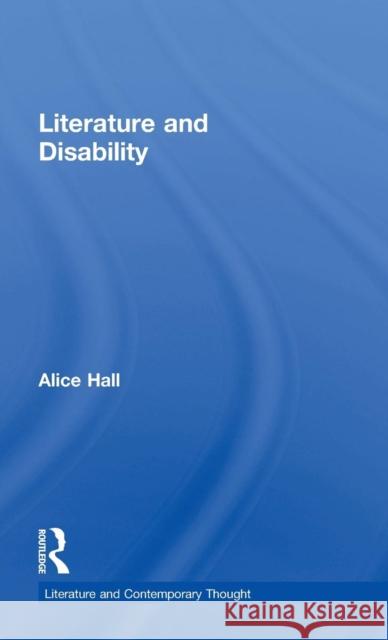 Literature and Disability Alice Hall 9780415632201 Routledge - książka