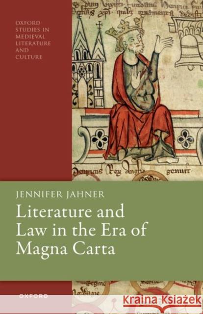 Literature and Law in the Era of Magna Carta Jahner  9780198904809 OUP OXFORD - książka