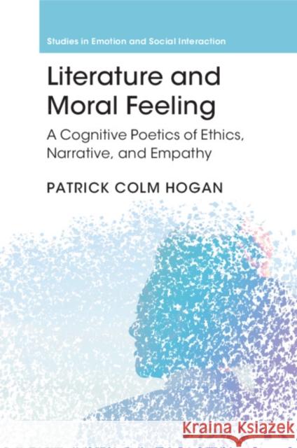 Literature and Moral Feeling Patrick Colm (University of Connecticut) Hogan 9781009169493 Cambridge University Press - książka